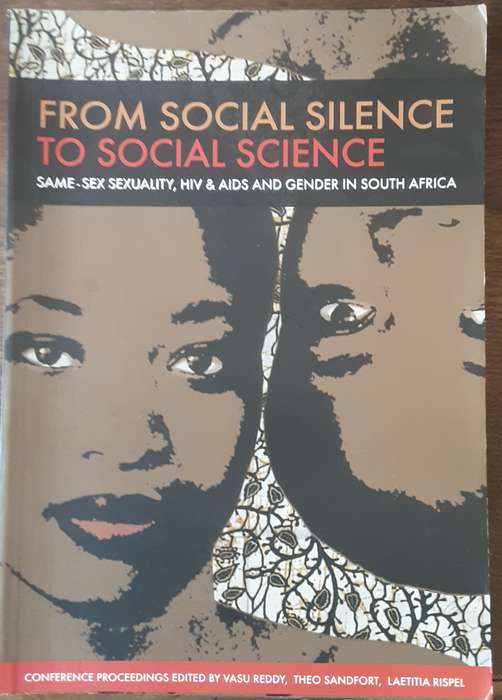 From Social Silence to Social Science edited by Reddy, Sandford and Rispel