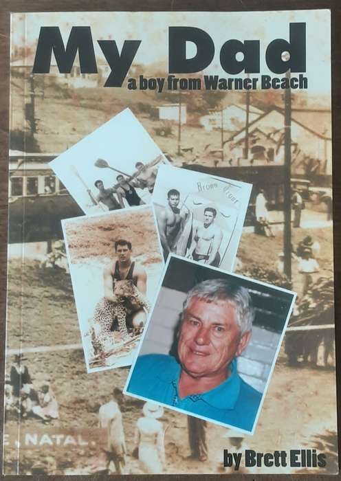 My Dad A Boy from Warner Beach by Brett Ellis **Signed Copy**