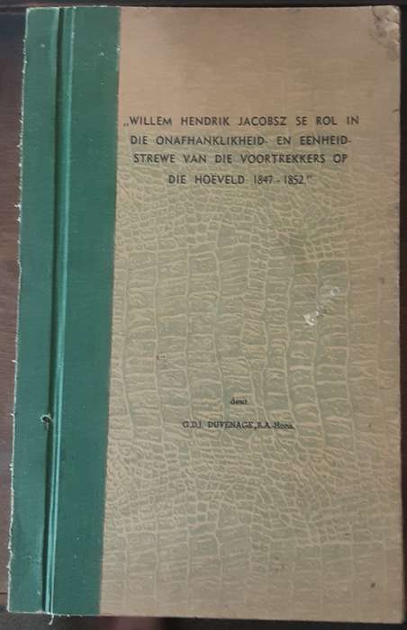 Willem Hendrik Jacobsz Se Rol In Die Onafhanklikheid en Eenheidstrewe Van Die Voortekkers 1847 1852