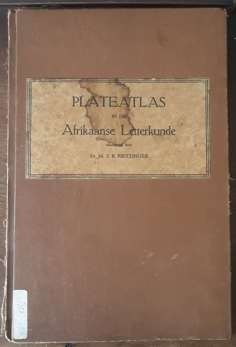 Plateatlas by die Afrikaanse Letterkunde deur Dr M S B Kritzinger