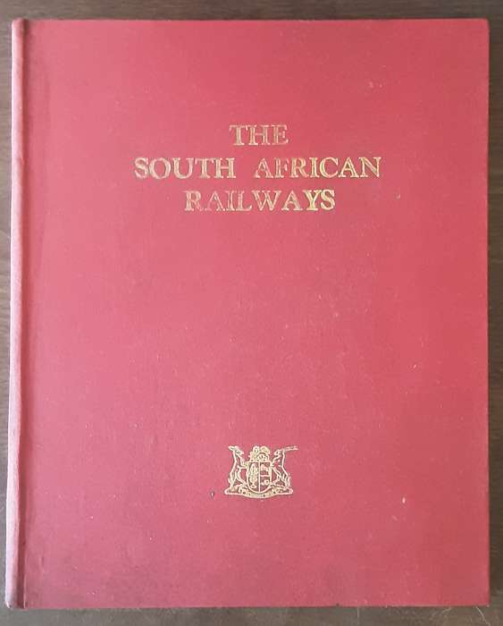 The South African Railways, History, Scope and Organisation by SAR 1947