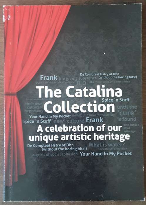 The Catalina Collection A Celebration of our Unique Artistic Heritage edited by Chantal Snyman
