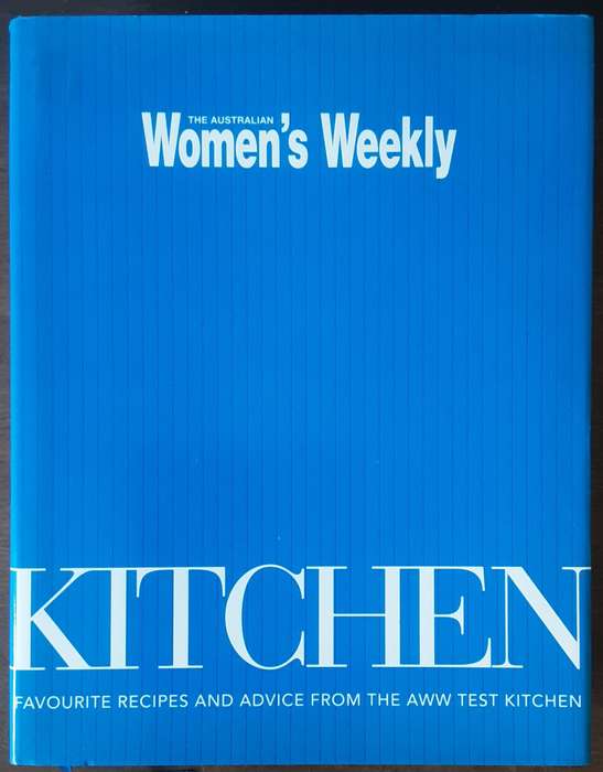 Kitchen, Favourite Recipes & Advice from the Australian Women's Weekly Test Kitchen