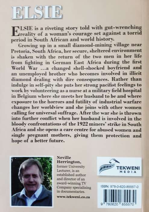 Elsie, The Story of a Young Women Caught Up in World War 1 by Neville Herrington