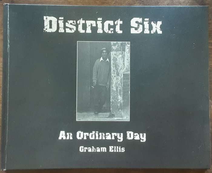District Six An Ordinary Day by Graham Ellis