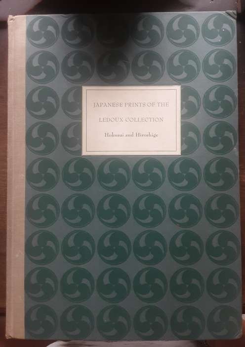 Japanese Prints Hokusai and Hiroshige in the Collection of Louis V Ledoux ***Limited to 1000 Copies*