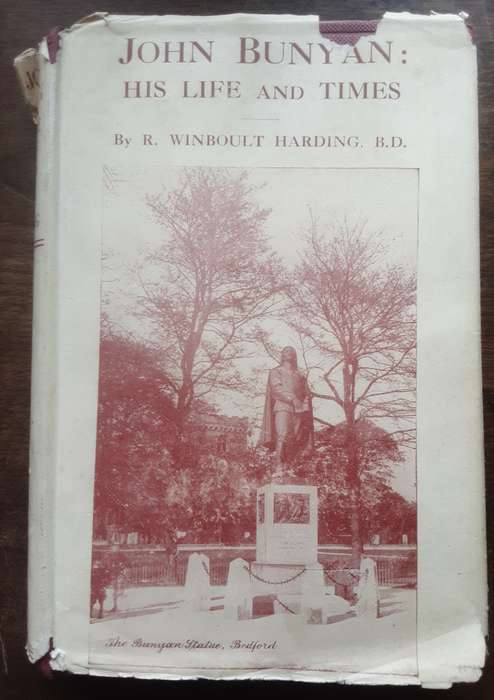 John Bunyan His Life and Times by R Winboult Harding