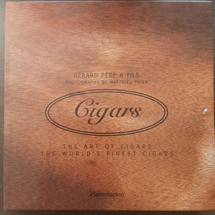 Cigars The Art of Cigars & The World's Finest Cigars by Gerard Pere & Fils