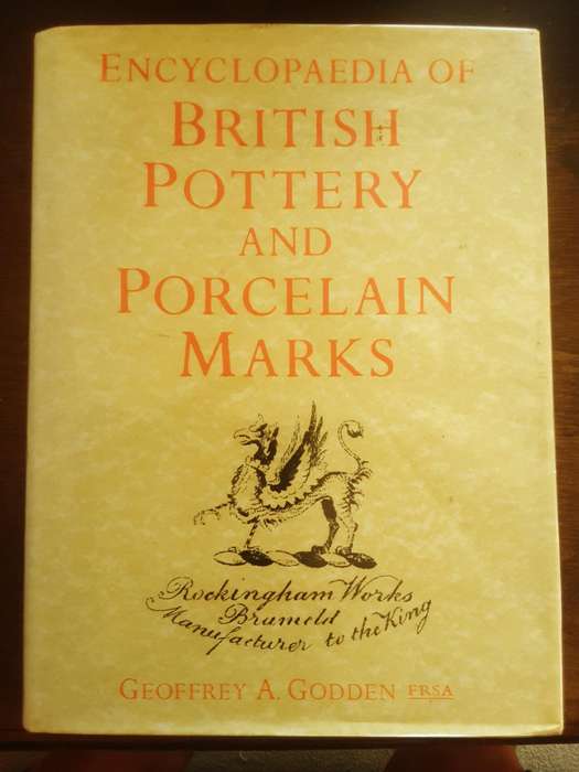 Encyclopaedia of British Pottery and Porcelain Marks by Geoffrey A Godden