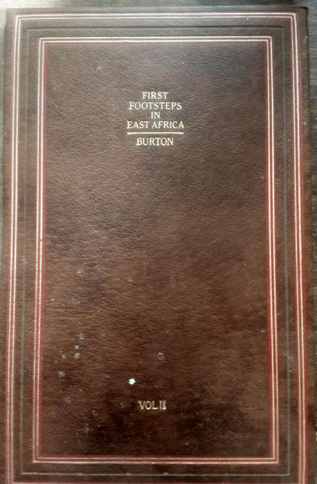 First Footsteps in East Africa Volume II by Captain Sir Richard Burton