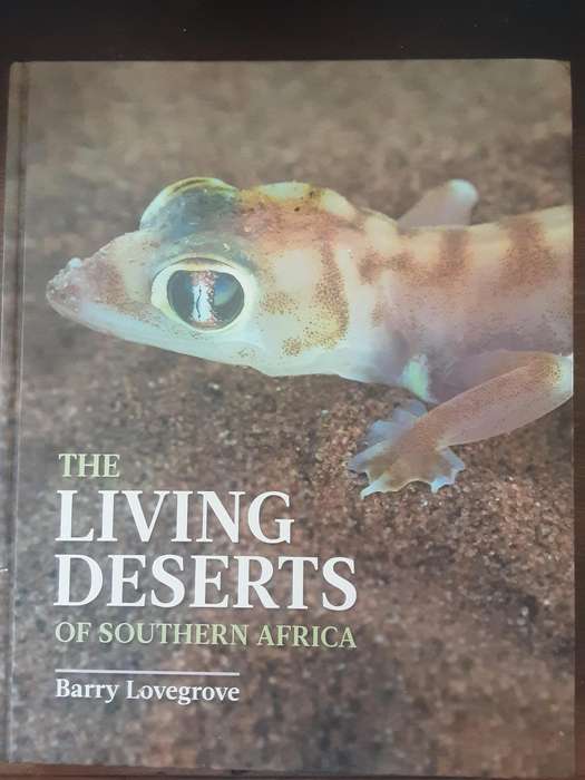 The Living Deserts of Southern Africa by Barry Lovegrove