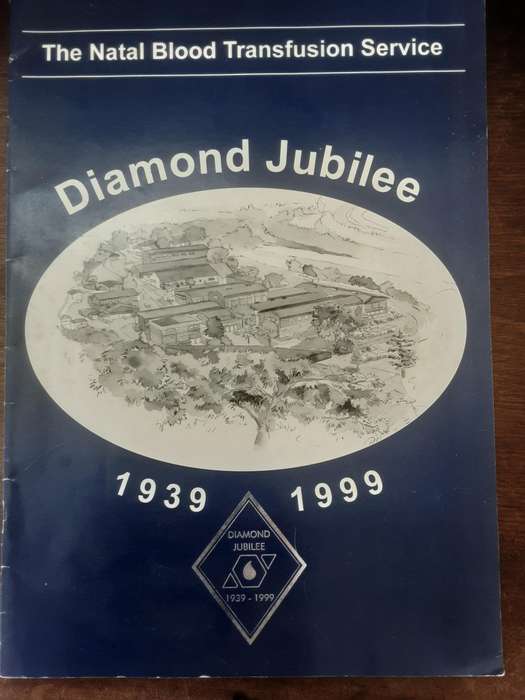 The Natal Blood Transfusion Service Diamond Jubilee 1939 1999