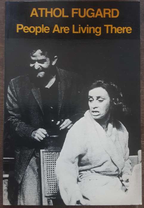 People Are Living There by Athol Fugard