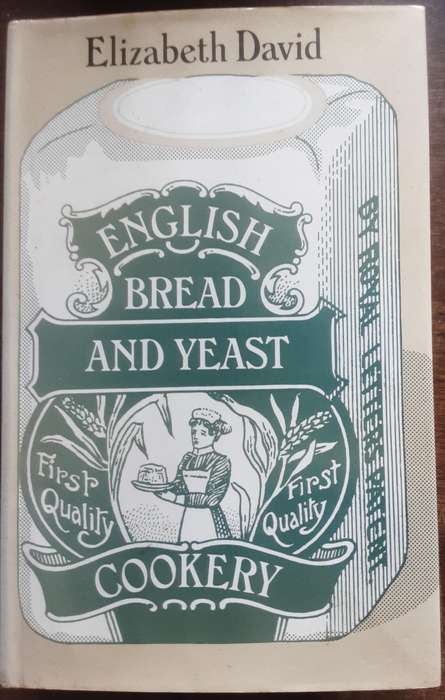 English Bread And Yeast Cookery by Elizabeth David