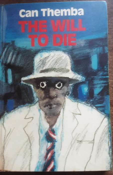 The Will To Die by Can Themba