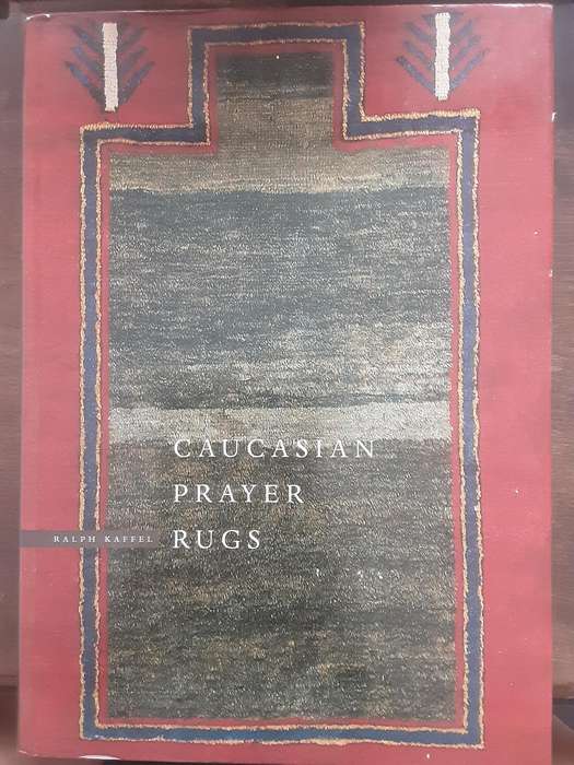 Caucasian Prayer Rugs by Ralph Kaffel