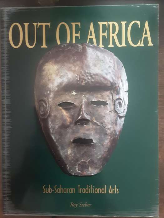 Out of Africa, Sub Saharan Traditional Arts by Roy Sieber