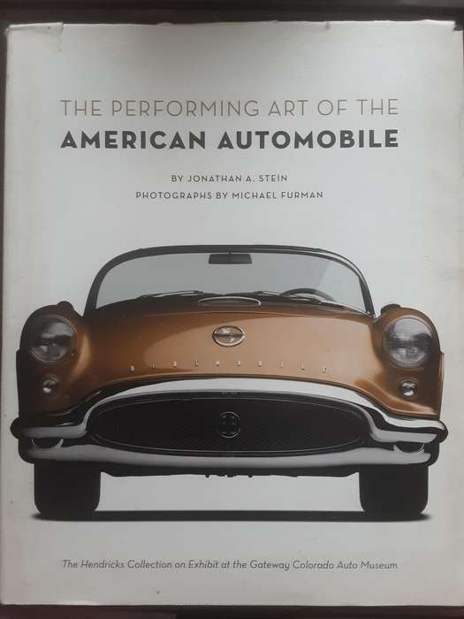 The Performing Art of the American Automobile,  The Hendricks Collection by Jonathan Stein