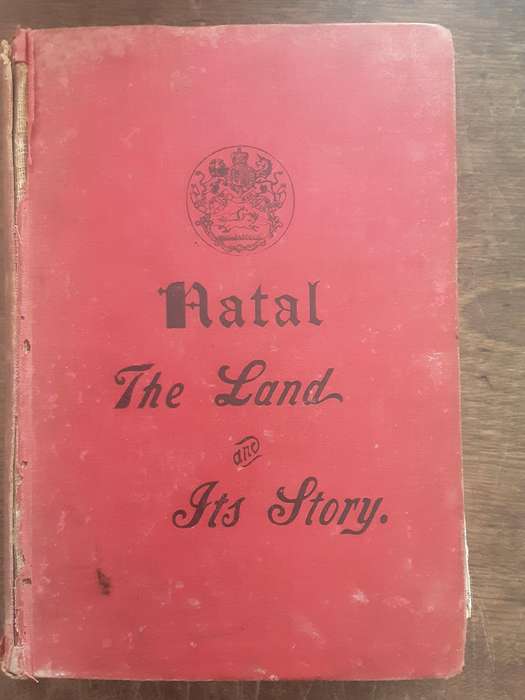 Natal The Land and Its Story ( With Map ) by Robert Russell