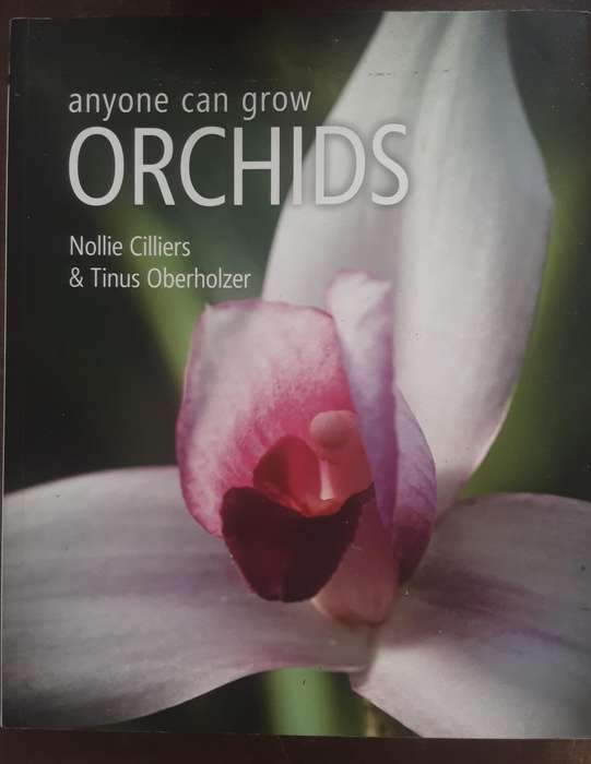 Anyone Can Grow Orchids by Nollie Cilliers & Tinus Oberholzer