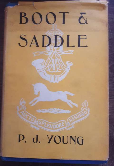 Boot and Saddle,  Cape Mounted Riflemen and Frontier Armed Mounted Police by P J Young