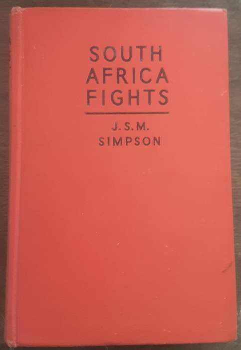 South Africa Fights by J S M Simpson