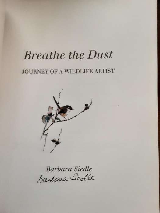 Breathe The Dust Journey of a Wildlife Artist by Barbara Siedle ***Signed Copy ***