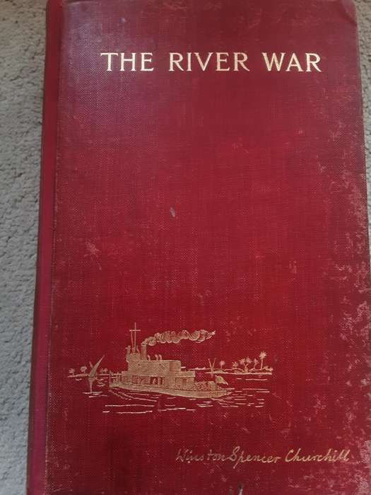 The River War An Historical Account of The Reconquest of the Soudan  by Winston Spencer Churchill