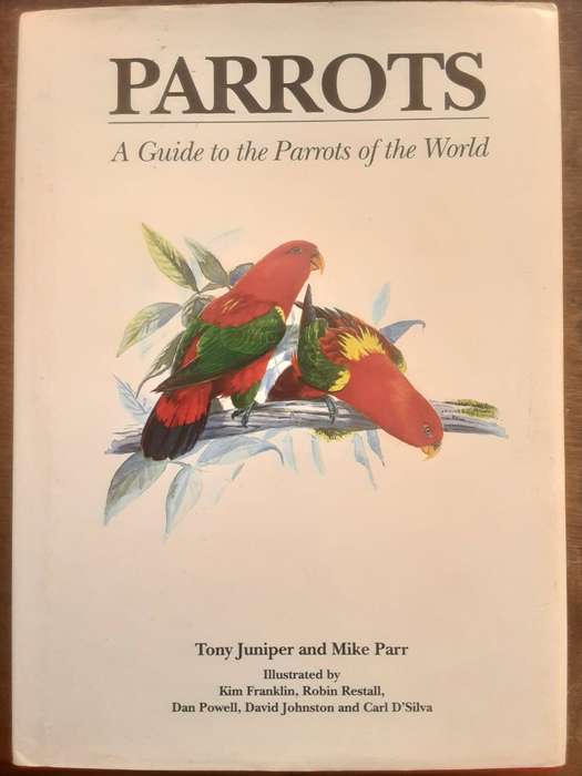 Parrots, A Guide to the Parrots of the World  by Tony Juniper and Mike Parr
