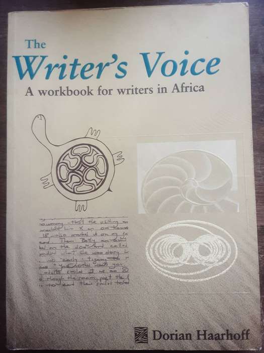 The Writer's Voice A Workbook for Writers in Africa by Dorian Haarhoff