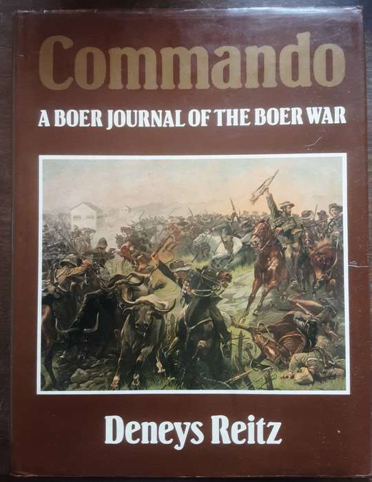 Commando A Boer Journal of the Boer War by Deneys Reitz