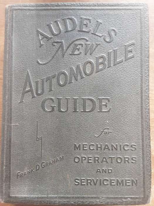 Audels New Automobile Guide for Mechanics Operators and Servicemen by Frank Graham