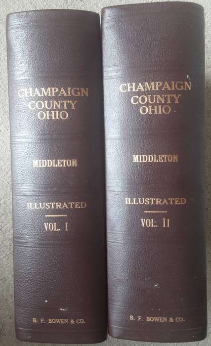 History of Champaign County Ohio, it's People, Industries and Institutions 2 Vols by  E P Middleton