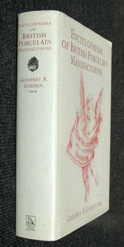 Encyclopaedia of British Porcelain Manufacturers -- Geoffrey Godden