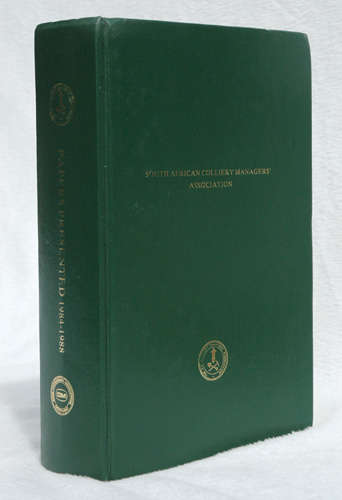 South African Colliery Managers' Association - Papers Presented  1984-1988