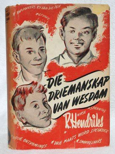 Die Driemanskap van Wesdam -- R Hendriks