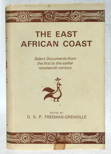 The East African Coast - Select Documents from the first to the earlier nineteenth century