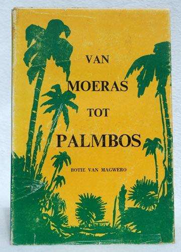 Van Moeras tot Palmbos -- Botie van Magwero