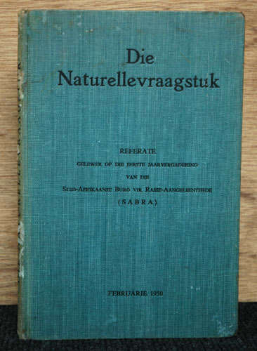 Die Naturellevraagstuk: Referate Gelewer op die Eerste Jaarvergadering van die Suid-Afrikaanse Buro