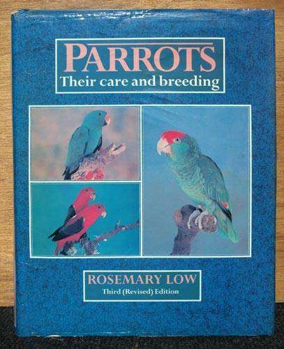 Parrots: Their Care and Breeding -- Rosemary Low