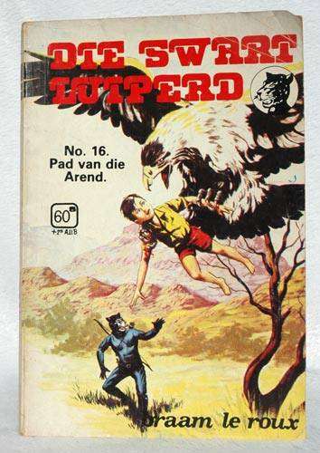 Die Swart Luiperd - No. 16 Pad van die Arend -- Braam le Roux