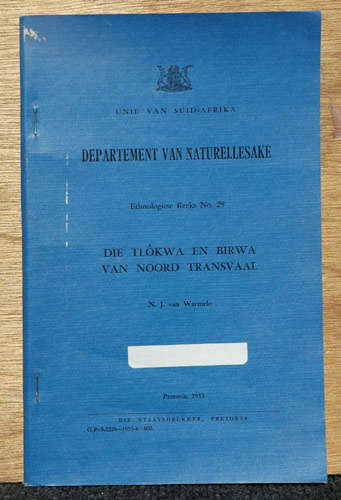 Die Tlokwa en Birwa van Noord Transvaal -- Departement van Naturellesake