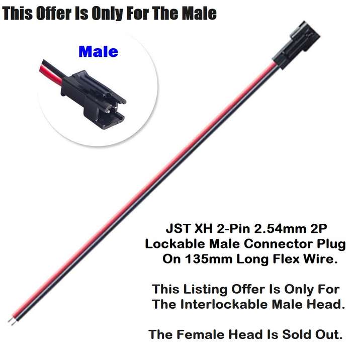 JST XH 2-Pin 2.54mm 2P Lockable Male Connector Plug On 135mm Long Flex Wire. Collections Allowed.
