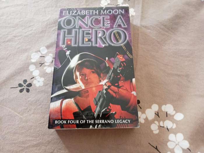 Once A Hero: Book 4: Serrano Legacy | Elizabeth Moon (Paperback)