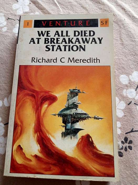 We All Died at Breakaway Station | Richard C. Meredith