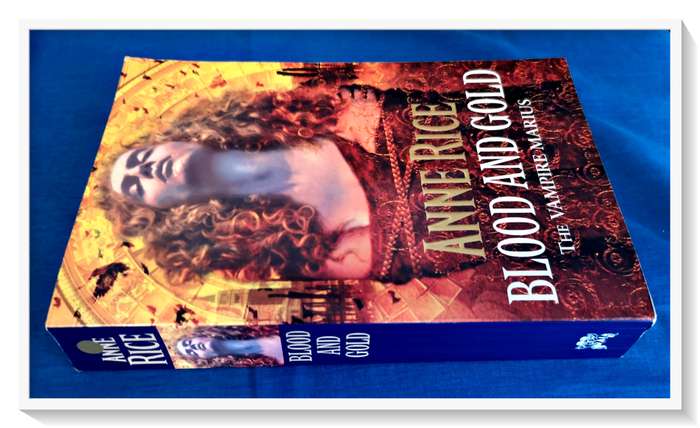 ANNE RICE: Blood and Gold - LARGE Format SOFTCOVER - Condition: Very Good Plus