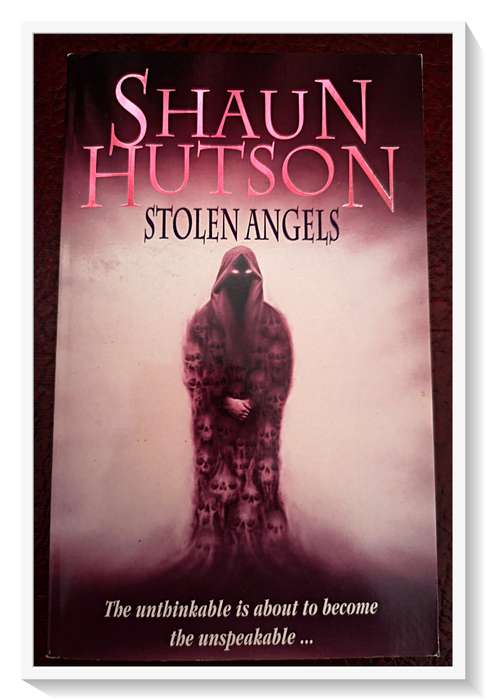 SHAUN HUTSON: Stolen Angels - Time Warner Books - Standard Paperback - Condition: Very Good (B+)