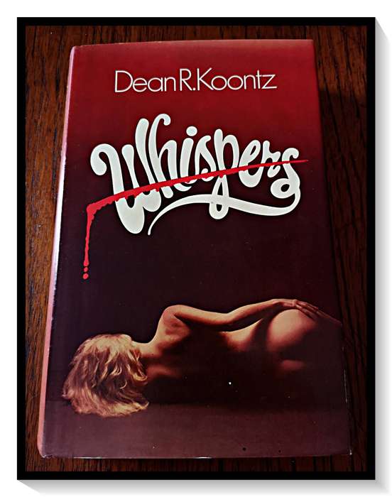 Whispers by Dean R Koontz - Large Hardcover - W H Allen - First UK Edition - 1981 - Unclipped + Good