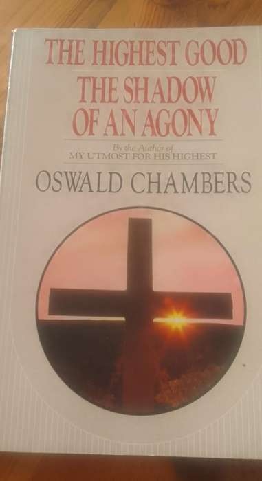 Book: The Highest God - The shadow of an agony - Oswald Chambers