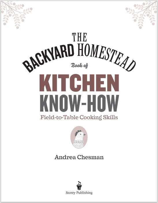 The Backyard Homestead Book of Kitchen Know HOW PDF EBOOK